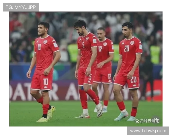 突尼斯小组赛结束:0分告别2026世界杯 突尼斯小组赛结束:0分告别2026世界杯